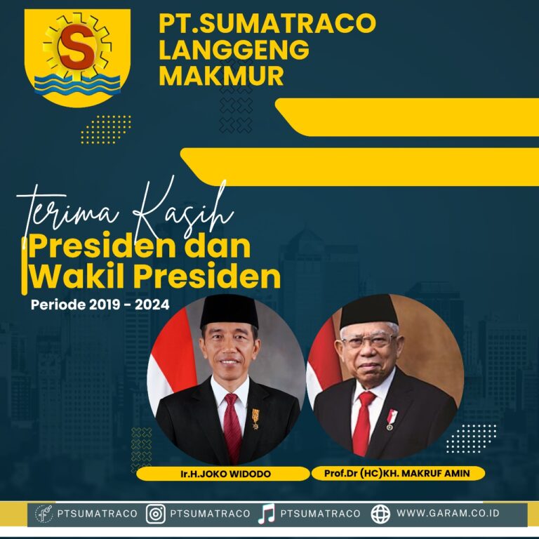 PT SUMATRACO LANGGENG MAKMUR UCAPKAN TERIMA KASIH KEPADA PRESIDEN JOKO WIDODO DAN WAKIL PRESIDEN MA’RUF AMIN ATAS DUKUNGAN TERHADAP PERTUMBUHAN INDUSTRI NASIONAL