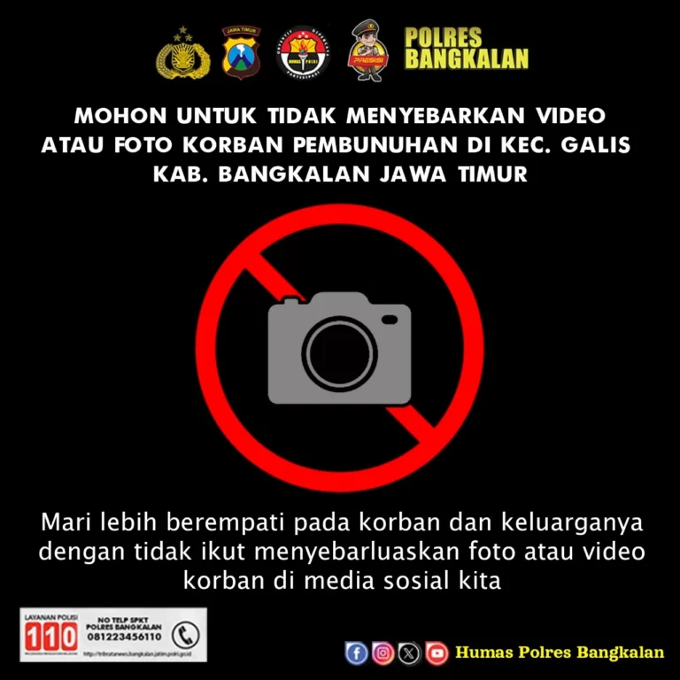 Kapolres Bangkalan menghimbau agar masyarakat tidak menyebarluaskan foto maupun vidio korban pembunuhan di Galis,