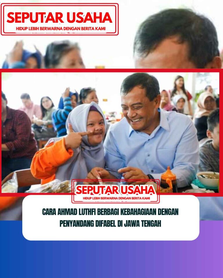 Cara Ahmad Luthfi Berbagi Kebahagiaan dengan Penyandang Difabel di Jawa Tengah